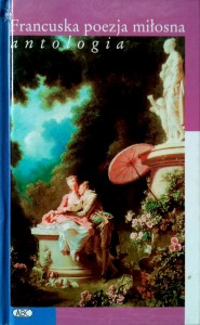 Jadwiga Dackiewicz, Francuska poezja miłosna Antologia