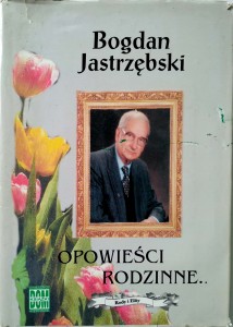 Bogdan Jastrzębski, Opowieści rodzinne
