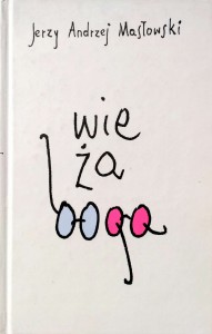 Jerzy Andrzej Masłowski, Wieża Boga