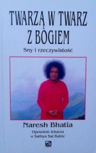 Naresh Bhatia, Twarzą w twarz z Bogiem