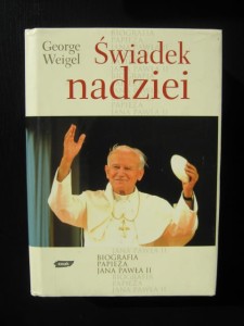 George Weigel, Świadek nadziei Biografia papieża Jana Pawła II