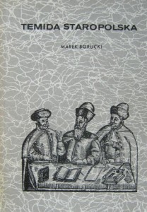 Marek Borucki, Temida staropolska