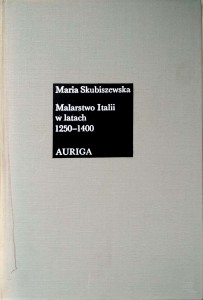 Maria Skubiszewska, Malarstwo Italii w latach 1250- 1400