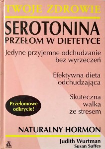 Wurtman, Serotonina Przełom w dietetyce