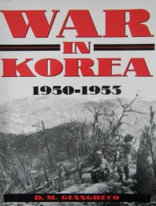 D. M. Giangreco, War in Korea 1950- 1953