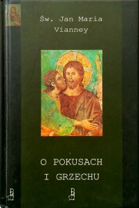 Jan Maria Vianney, O pokusach i grzechu