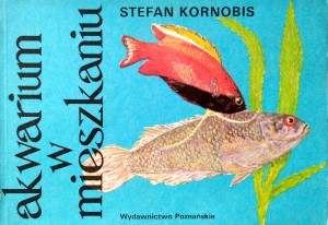 Stefan Kornobis, Akwarium w mieszkaniu