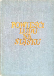 Lucjan Malinowski, Powieści ludu na Śląsku