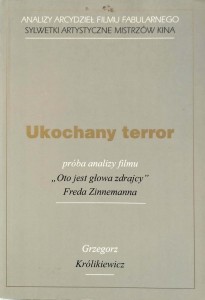Grzegorz Królikiewicz, Ukochany terror
