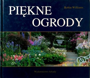 Robin Williams, Piękne ogrody