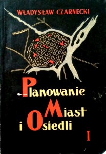 Władysław Czarnecki, Planowanie Miast i Osiedli I