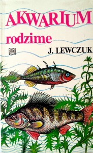 J. Lewczuk, Akwarium rodzime