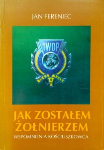 Jan Fereniec, Jak zostałem żołnierzem