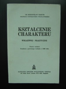 Mieczysław Kreutz, Kształcenie charakteru Wskazówki praktyczne