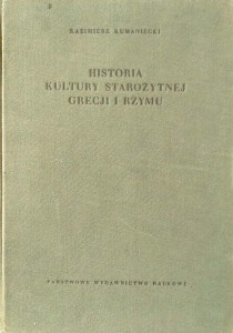 Kazimierz Kumaniecki, Historia Kultury Starożytnej Grecji i Rzymu