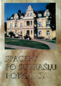 Spacery po Supraślu i okolicy