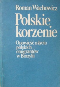 Roman Wachowicz, Polskie korzenie