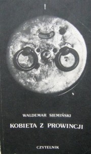 Waldemar Siemiński, Kobieta z prowincji