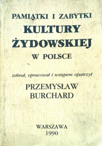 Przemysław Burchard, Pamiątki i zabytki kultury żydowskiej w Polsce