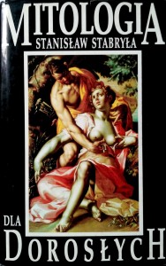 Stanisław Stabryła, Mitologia dla dorosłych