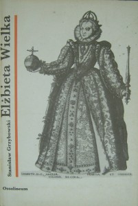 Stanisław Grzybowski, Elżbieta Wielka
