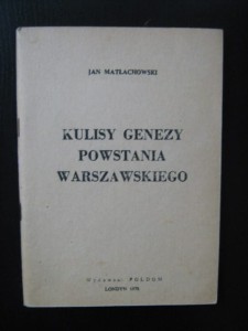Jan Matłachowski, Kulisy genezy Powstania Warszawskiego