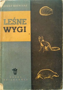 Józef Bieniasz, Leśne wygi