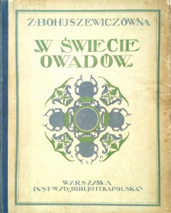 Bohuszewiczówna, W świecie owadów