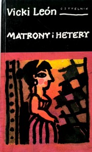 Vicki Leon, Matrony i hetery