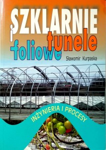 Sławomir Kurpaska, Szklarnie i tunele foliowe