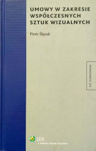 Piotr Ślęzak, Umowy w zakresie współczesnych sztuk wizualnych