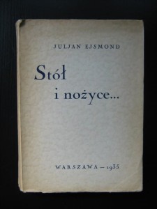 Juljan Ejsmond, Stół i nożyce... 