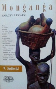 W. Nasiłowski, Monganga znaczy lekarz