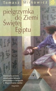 Tomasz Mirkowicz, Pielgrzymka do Ziemi Świętej Egiptu