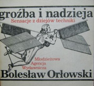 Bolesław Orłowski, Groźba i nadzieja
