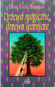 Hopman, Drzewa magiczne drzewa lecznicze