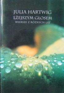Julia Hartwig, Lżejszym głosem