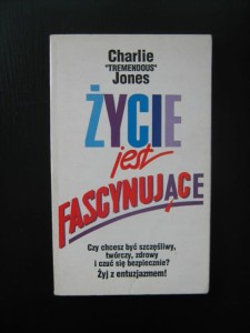 Charlie Jones, Życie jest fascynujące