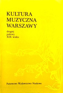 Kultura muzyczna Warszawy drugiej połowy XIX wieku