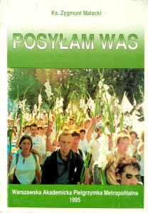 Zygmunt Malacki, Posyłam Was Pielgrzymka Rozważania