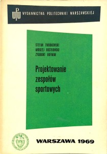 Tworkowski Rostkowski Hofman, Projektowanie zespołów sportowych