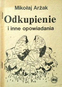 Mikołaj Arżak, Odkupienie i inne opowiadania