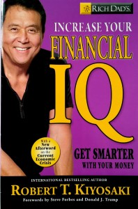 Robert Kiyosaki, Increase your financial IQ