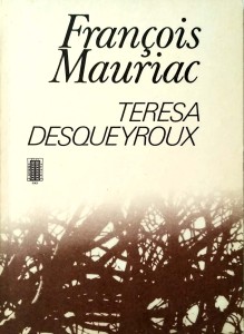 Francois Mauriac, Teresa Desqueyroux