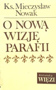 Mieczysław Nowak, O nową wizję parafii