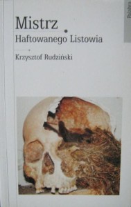 Krzysztof Rudziński, Mistrz Haftowanego Listowia
