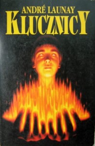 Andre Launay, Klucznicy