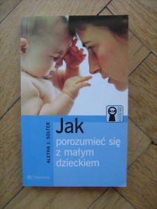 Aletha J. Solter, Jak porozumieć się z małym dzieckiem
