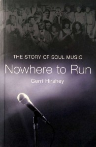 Gerri Hirshey, Nowhere to Run The Story of Soul Music