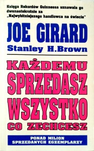 Joe Girard, Każdemu sprzedasz wszystko co zechcesz